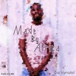 MP3: Da Vynalist – Made By Africa