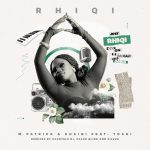 MP3: M.Patrick & Kusini, Toshi – Rhiqi (Silvva Remix)