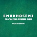 MP3: DJ Stax Ft. Russell Zuma – Emaxhoseni
