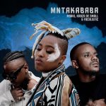 MP3: Msaki, Kabza De Small & Focalistic – Mntakababa