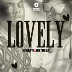 MP3: Mshayi & Mr Thela – Lovely