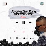MP3: P-Man SA – Production Mix 10 (Exclusive Birthday Mix)