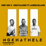 MP3: Deep Sen & KingTalkzin Ft. Lannie Billion – Ngkhathele