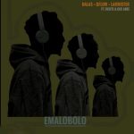 MP3: Dalas, Gflow & Lakwister Ft. Zicute & Cue Aree – Emalobolo