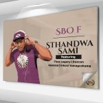 MP3: Sbo F Ft. Thee Legacy, Duncan, Assessa & Inkosi Yamagcokama – Sthandwa Sami