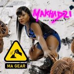 MP3: Makhadzi Ft. Mr Brown – Ma Gear