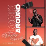 MP3: BigStar Johnson & Oscar Mbo – Look Around