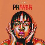 MP3: Lizwi – Prayer