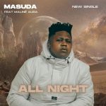 MP3: Masuda Ft. Maline Aura – All Night