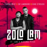 MP3: Taribo West & Dr. Lamondro & King Strouck Ft. Zama & Murumba Pitch – Zolo Lam