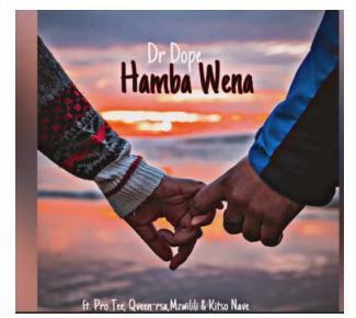 Dr Dope – Hamba Wena