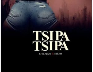 Shisaboy & Nitah – Tsipa Tsipa