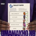 Malungelo – Umamakho No ft DJ Cleo, Mduduzi Ncube & Ray T