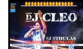 DJ Cleo – Hands Up (DJ Mthulas Hands up Remake)