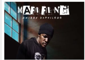Swizzy Daphiloso – Mafifing