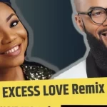 Mercy Chinwo - Jesus You Love Me Too Much Remix