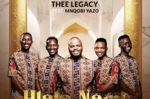 Thee Legacy – Hlala Nami