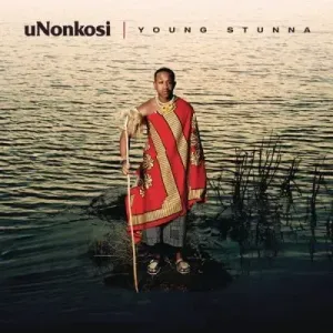 Young Stunna – uNonkosi