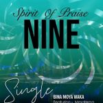 Spirit Of Praise – Bina Moya Waka