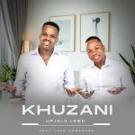 Khuzani – Umjolo Lowo