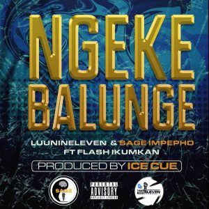 Luu Nineleven & Sage Impepho – Ngeke Balunge