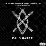 Thuto The Human, KMAT & DBN Gogo – Daily Paper