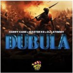 Harry Cane, Master KG & DJ LaTimmy – Dubula Mp3 Download