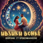 BosPianii – Ubsuku Bonke