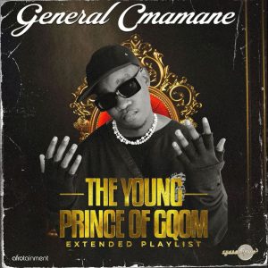 General C’mamane – The Young Prince of Gqom EP