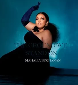 Mahalia Buchanan – The Ground We Stand On
