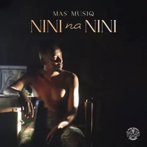 Mas Musiq – Nini Nannini