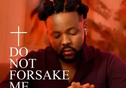 PC Lapez – Do Not Forsake Me