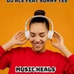 DJ Ace – Music Heals