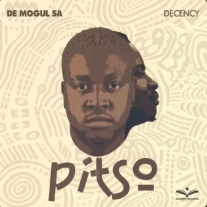De Mogul SA – PITSO ft. Decency