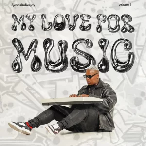 SjavasDaDeejay – My Love for Music Vol. 1 Album