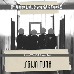 DrummeRTee924 & Drugger Boyz – Sgija Funk
