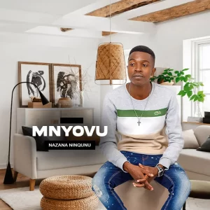 Mnyovu – Nazana Ninqunu EP