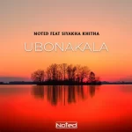 Noted – Ubonakala