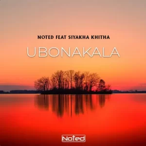 Noted – Ubonakala