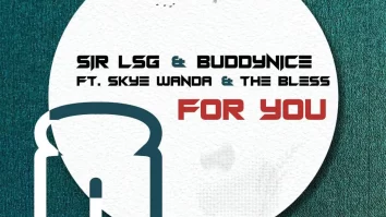 Sir LSG & Buddynice – For You