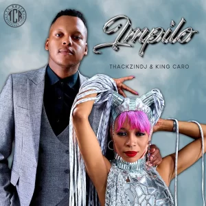 ThackzinDJ & King Caro – Impilo EP
