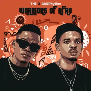 TNS & BlaQRhythm – Warriors of Afro EP