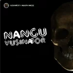 Vusinator – Nangu Vusinator