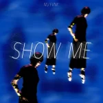 Nu Fvnk – Show Me
