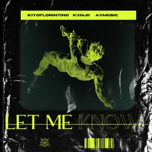 Kiyo Florintino, Kxnji & AVMusic – Lemmi Know
