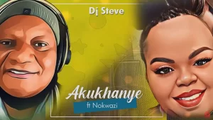 DJ Steve – Akukhanye ft. Nokwazi