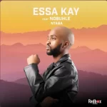 Essa Kay – Ntaba