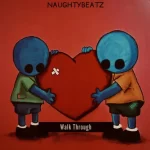 Naughtybeatz – Walk Through