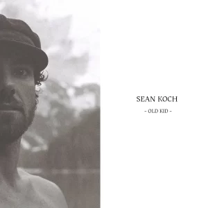  Sean Koch – Old Kid 