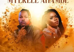 Mduduzi Ncube – Myekele Ahambe